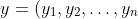 y=(y_1, y_2, \dots, y_n)